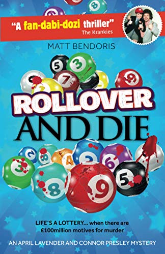 Rollover and Die: Life’s a lottery…when there are £100 million motives for murder