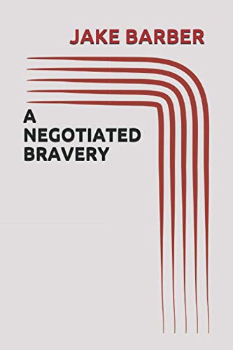 A Negotiated Bravery