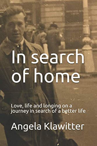 In search of home: Love, life and longing on a journey in search of a better life