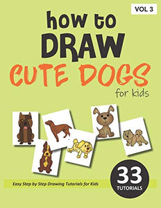 How to Draw Cute Dogs for Kids - Volume 3