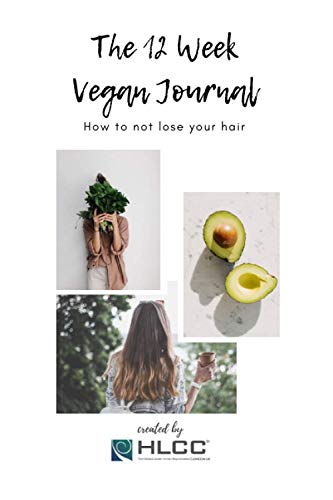 The 12 Week Vegan Journal: How not to lose your hair