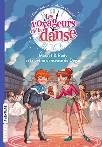 Les voyageurs de la danse, Tome 01: Margot et Rudy, et la petite danseuse de Degas