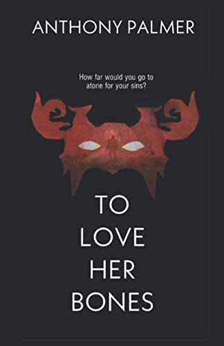 To Love Her Bones