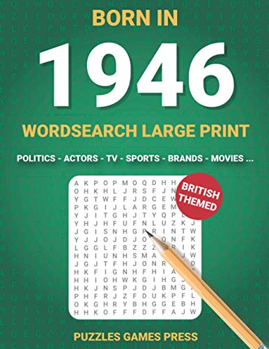Born In 1946 Wordsearch Large Print: Large Print Word Search Books For Adults Born In 1946, British Themed Wordsearch Puzzles, Gift For Birthday (Born In Wordsearch Large Print)