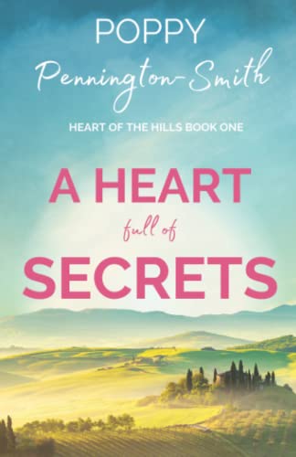 A Heart Full Of Secrets: Uplifting, feel-good fiction (Heart of the Hills)