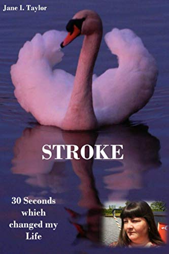 Stroke: 30 Seconds Which Changed My Life