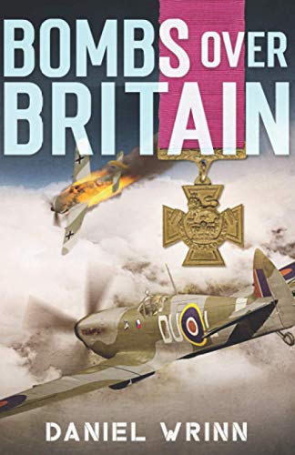 Bombs over Britain: World War II Adventures in the Battle for Britain (John Archer Series)