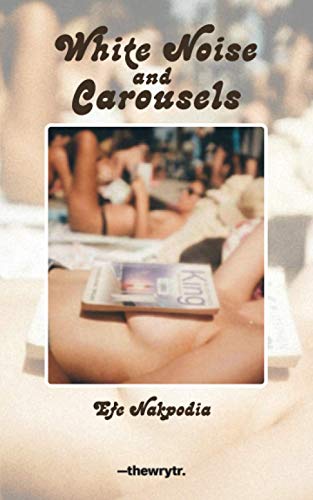White Noise and Carousels (The White Noise Anthology Series)