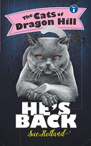 HE'S BACK (The Cats of Dragon Hill)