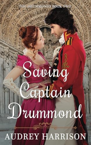 Saving Captain Drummond: A Regency Romance