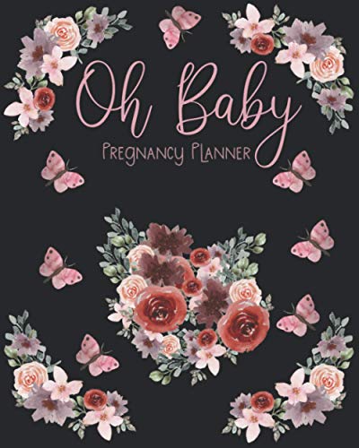 Oh Baby! Pregnancy Planner: pregnancy tracking journal week by week |maternity journal book|40 week |Trimester Tracker|funny gift for Pregnancy&first time mom