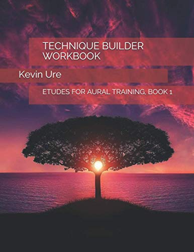 Technique Builder Workbook: Etudes for Aural Training, Book 1 (Composing Music)