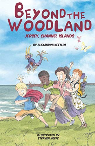 Beyond the Woodland, Jersey, Channel Islands: Two Goobies, four children, one island, and a whole bag full of mischief! Full colour (Goobie Adventures)