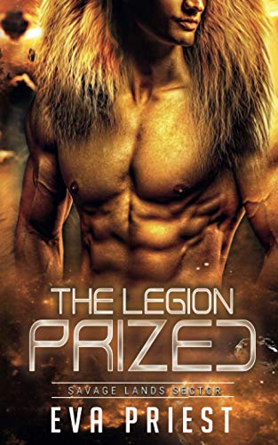 Prized: A SciFi Alien Romance (The Legion: Savage Lands Sector)