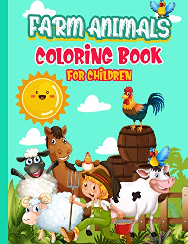 Farm Animals Coloring Book for Children : Dover Little Activity Book 30 Big, Simple and Fun Designs Includes Pigs, Cows, Horses, Ducks, Goats, Sheep, Chickens and More!