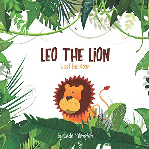 Leo the Lion Lost His Roar
