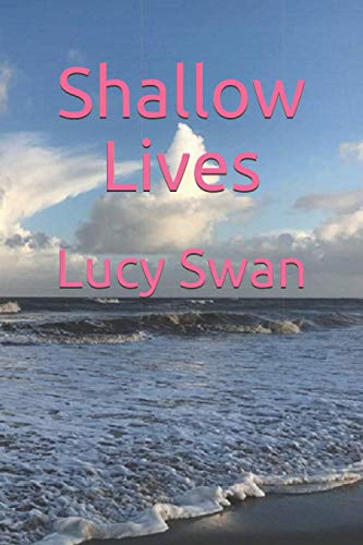 Shallow Lives