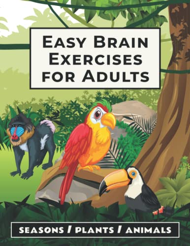 Easy Brain Exercises for Adults: 100 Puzzles, Memory Games, Math Riddles, and Other Activities on Seasons, Plants and Animals