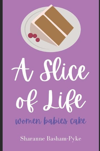A Slice of Life