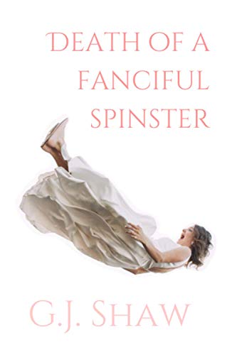 Death of a Fanciful Spinster