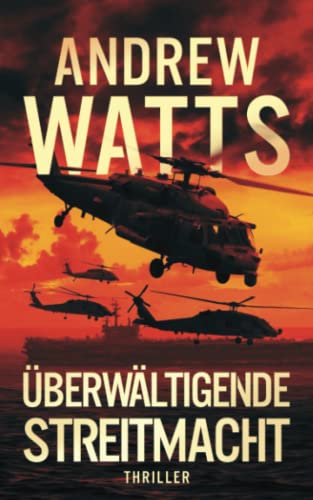 Überwältigende Streitmacht (Die Architekten des Krieges Reihe)