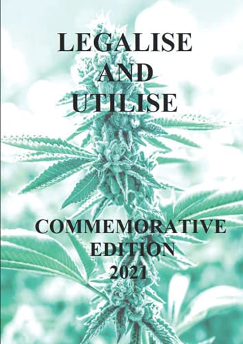 Legalise and Utilise Commemorative Edition