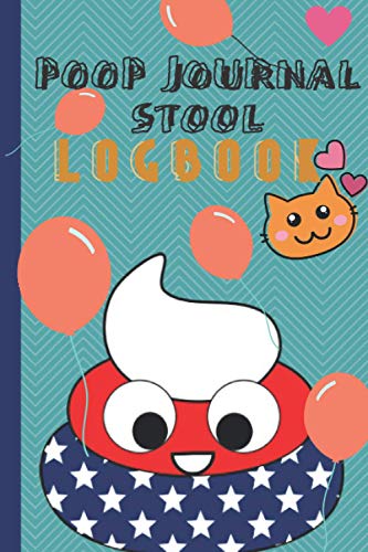 Poop Journal Stool Logbook : Bowel Movement Health Tracker, Daily Record and Track, Journal, Food Intake Diary Notebook, Poo Logbook, Bristol Stool Chart, Book 6x9 Inches, 120 Pages