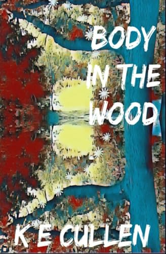 Body in the Wood (Rachel Cooper Series)