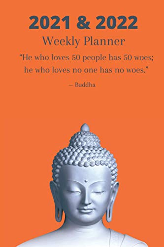 Two Year Planner Weekly Planner for 2021 and 2022 Appointment Day Book with Buddhist Quote on Life 2 Year Weekly Agenda Notebook Best Gift for Yoga or Meditation Practice : Buddhist Inspiration on Cover Day Log with 2 Calendar Years of Monthly Plans