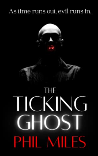 The Ticking Ghost: A horror thriller