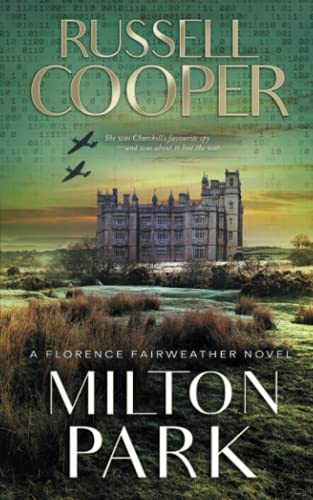 Milton Park: A Wartime Spy Mystery (Florence Fairweather)