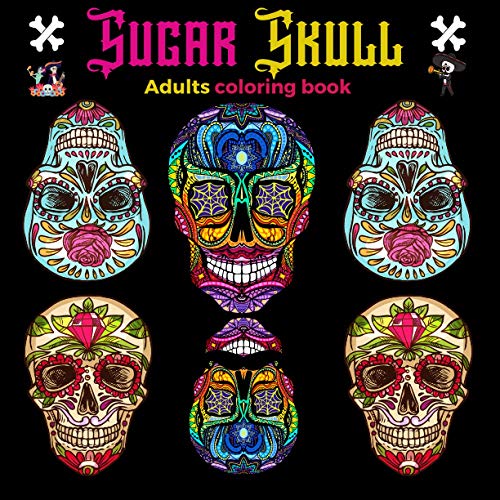 Sugar skull: Adults coloring book