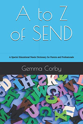 A to Z of SEND: A Special Educational Needs Dictionary for Parents and Professionals