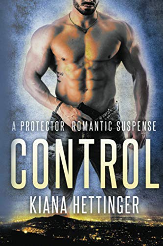 Control: A Protector Romantic Suspense (On Guard)
