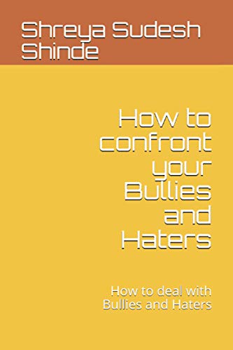 How to confront your Bullies and Haters