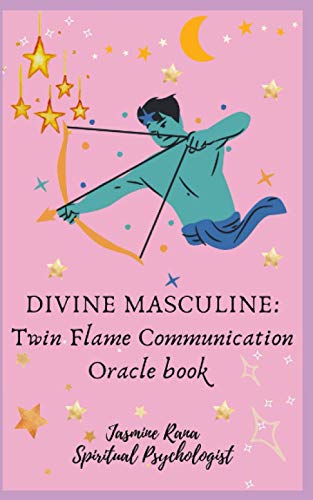 Divine Masculine : Twin Flame Communication Oracle Book: Connect with the Higher Self of your Divine Masculine Twin Flame to Answer and Communicate with You in Separation
