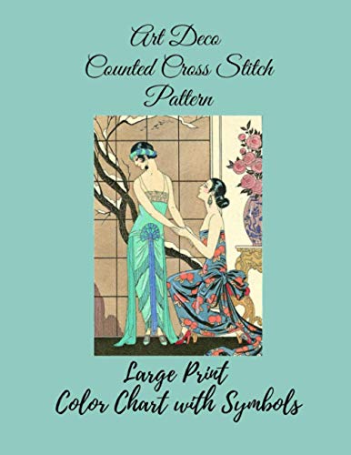 Art Deco Counted Cross Stitch Pattern: Large Print Color Chart With Symbols