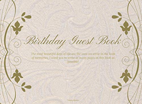 Birthday Guest Book : Wishes from Family and Friends to Write in, Guests Sign in for Party a Lovely Gift Idea