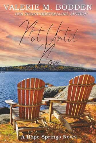 Not Until Now: A Christian Romance (Hope Springs)