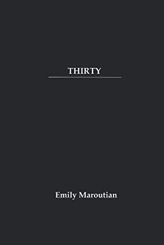 Thirty: A Collection of Personal Quotes, Advice, and Lessons