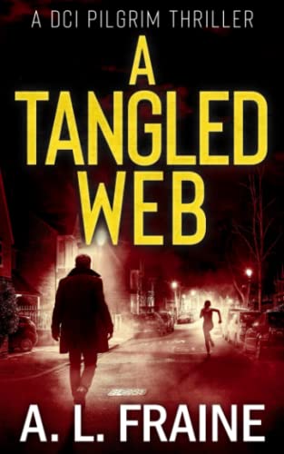 A Tangled Web (A DCI Pilgrim Thriller)