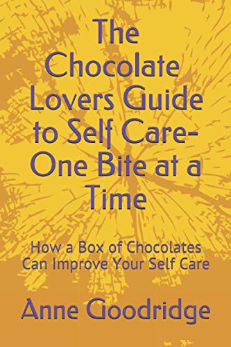 The Chocolate Lovers Guide to Self Care - One Bite at a Time