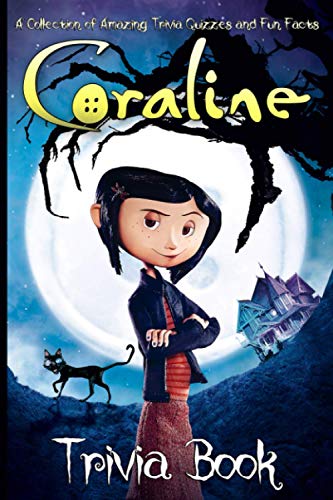 Coraline Trivia Book: The Big Trivia Quiz Coraline(Workbook And Activity Books)