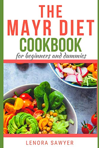 The Mayr Diet CookBook for Beginners and Dummies