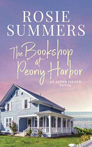 The Bookshop at Peony Harbor (An Aster Island Novel)