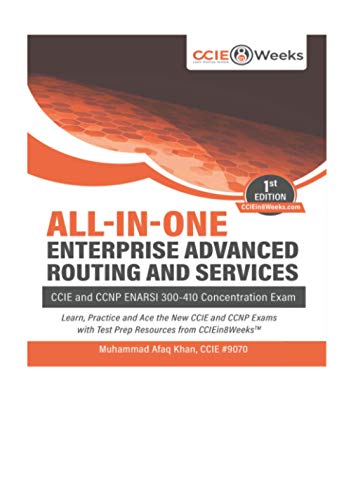 ALL-IN-ONE Enterprise Advanced Routing And Services: CCIE and CCNP ENARSI 300-410 Concentration Exam (Cisco CCNA and CCNP Certification Series)