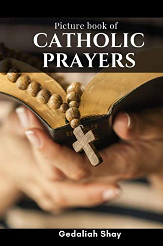 Picture Book of Catholic Prayers : A Nature Christian Activity Prayerbook for the Elderly, Adult Seniors with Dementia, Alzheimer's Patients in Large Print
