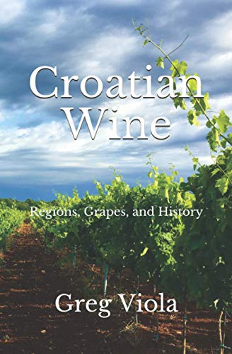 Croatian Wine: Regions, Grapes, and History