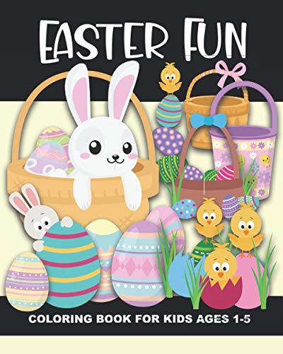 Easter Fun Coloring Book for Kids Ages 1-5