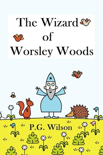 The Wizard of Worsley Woods